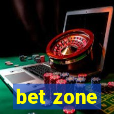 bet zone